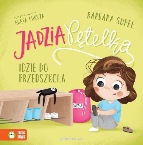 Książka Jadzia Petelka idzie do przedszkola Zielona Sowa