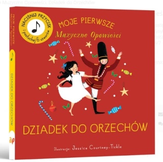Moje Pierwsze Muzyczne Opowieści Api Papi Dziadek do Orzechów