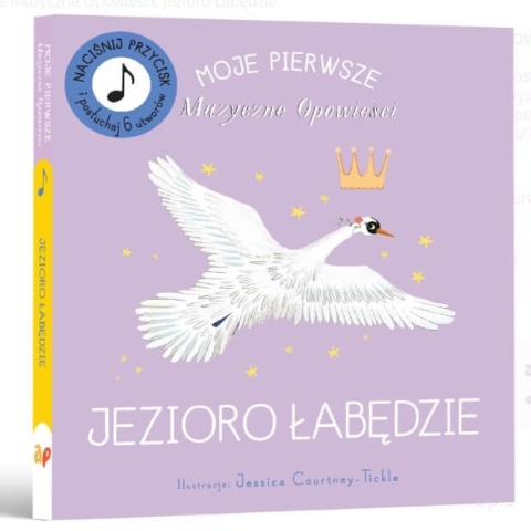 Moje Pierwsze Muzyczne Opowieści Api Papi Jezioro Łabędzie